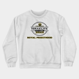 Royal Priesthood Hebrew Israelite| New Design from Sons of Thunder Crewneck Sweatshirt